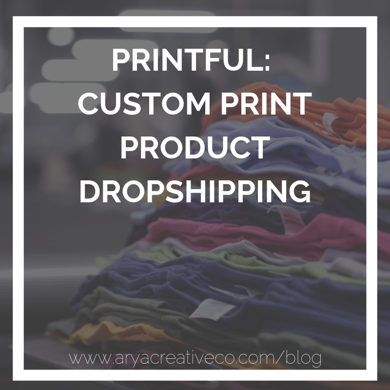 Printful: Custom Print Product Dropshipping